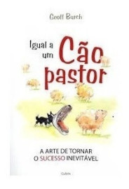 Livro Igual A Um Cão Pastor - Geoff Burch