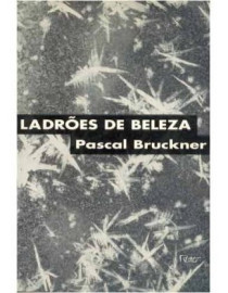 Livro Romance Ladrões De Beleza por Pascal Bruckner