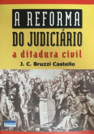 Livro A Reforma Do Judicirio A Ditadura Civil [semi-novo]